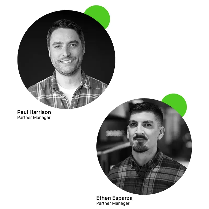 Headshot portraits of partner managers Paul Harrison and Ethen Esparza.